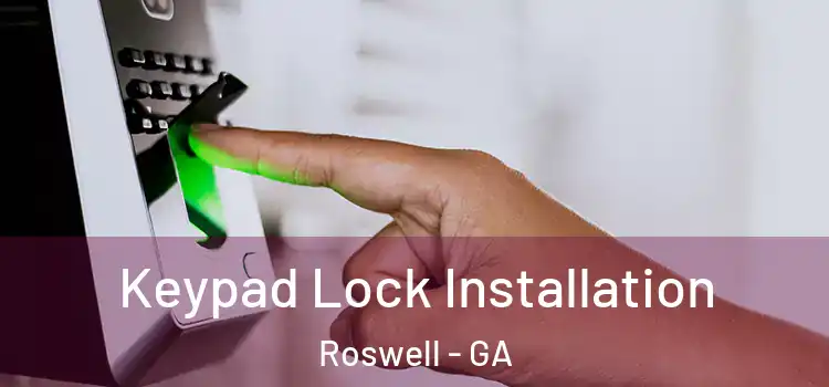 Keypad Lock Installation Roswell - GA